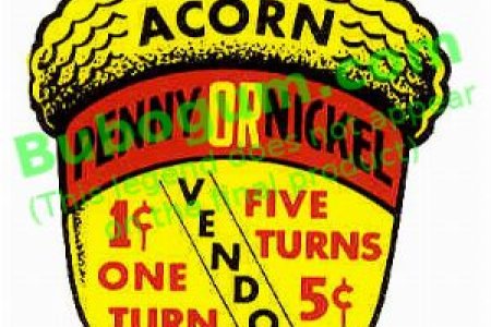 Acorn Penny or Nickel - 1c One Turn Five Turns 5c - DC129