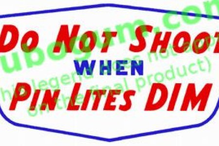 Do Not Shoot When Pin Lites Dim - DC301